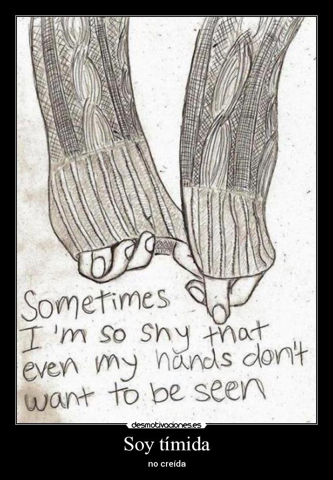 Soy tímida -
