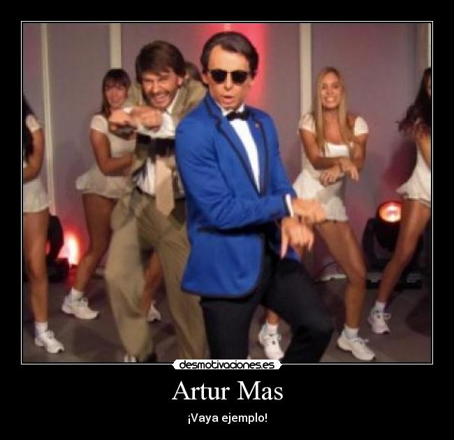 Artur Mas - ¡Vaya ejemplo!