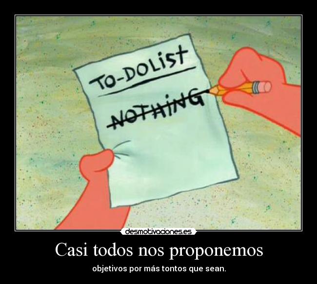 Casi todos nos proponemos -