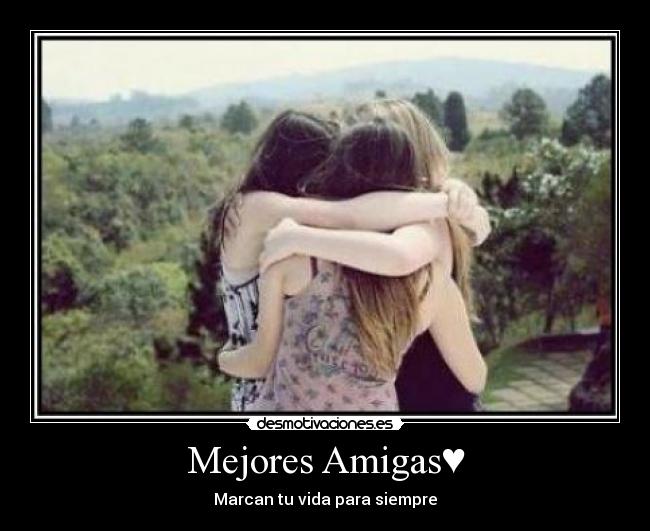 Mejores Amigas♥ - 