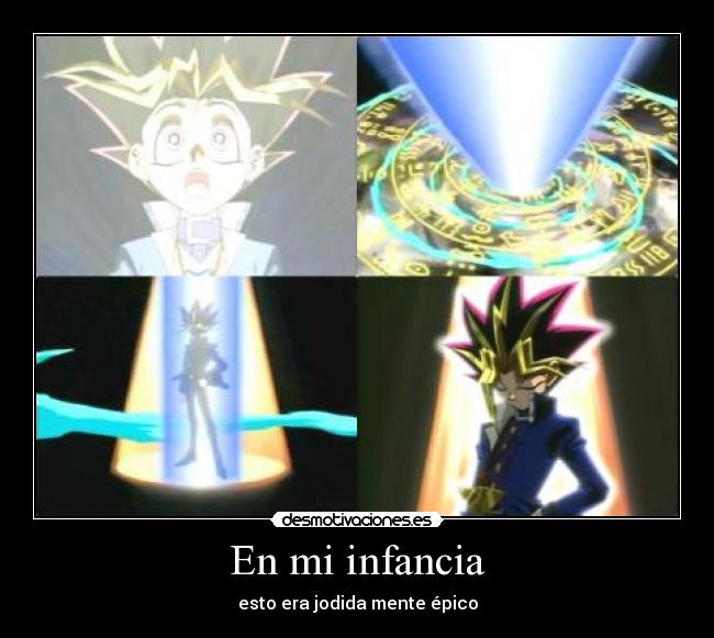 En mi infancia - esto era jodida mente épico