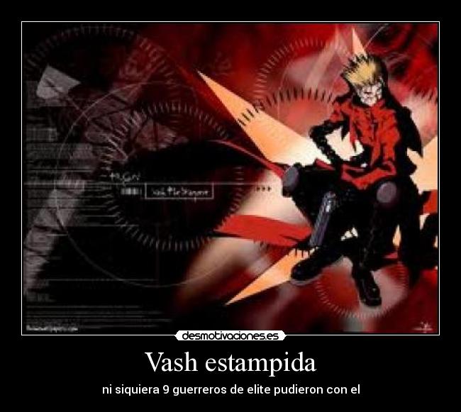 carteles por que vash vash desmotivaciones