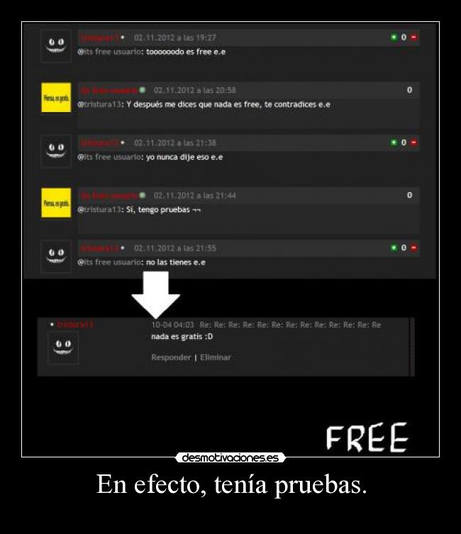 En efecto, tenía pruebas. -