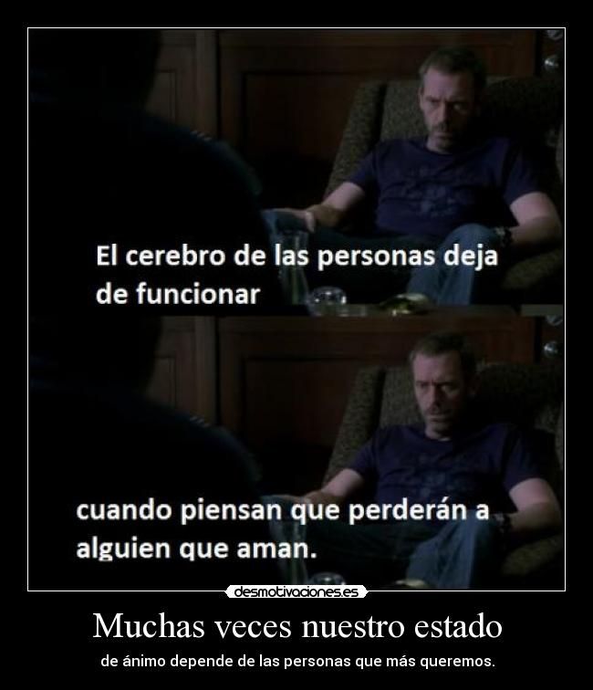 Muchas veces nuestro estado -