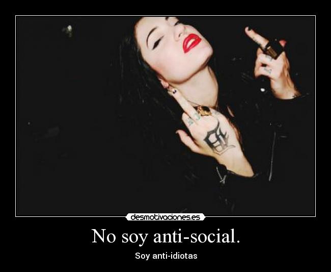 No soy anti-social. - 
