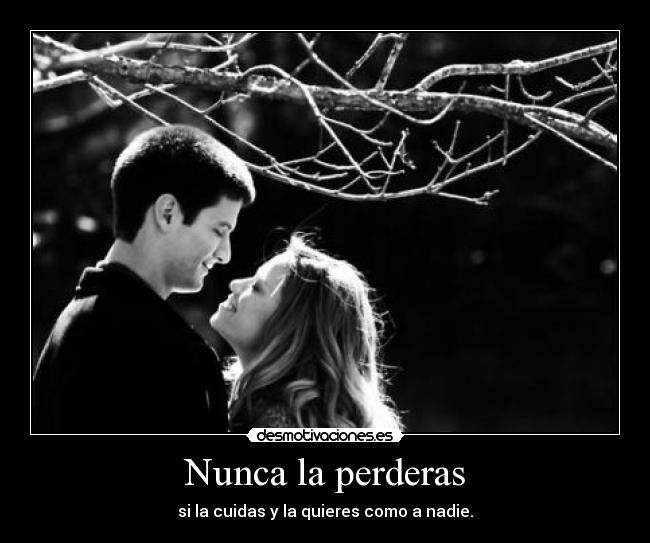 Nunca la perderas -