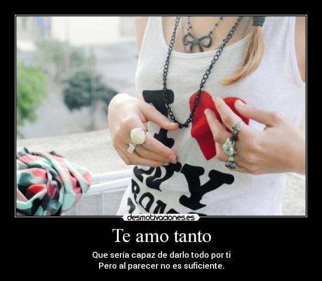 Te amo tanto -