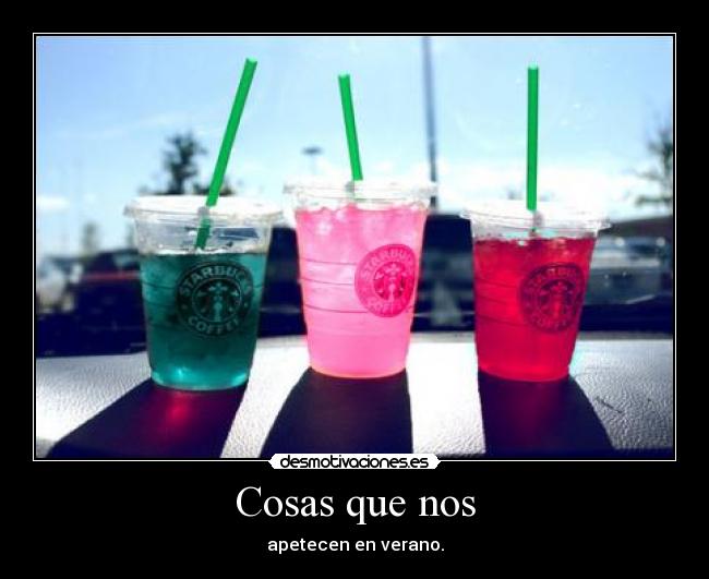 Cosas que nos - apetecen en verano.