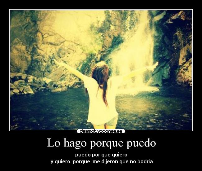 Lo hago porque puedo - 