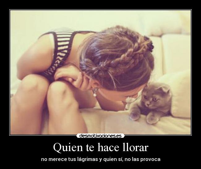 Quien te hace llorar - 