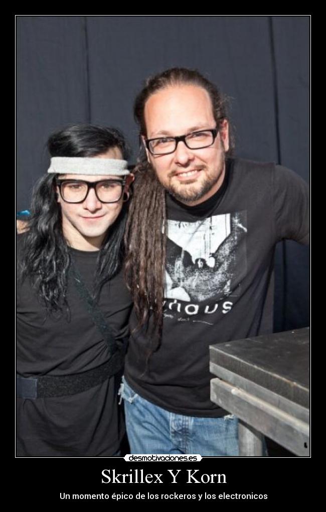 Skrillex Y Korn -