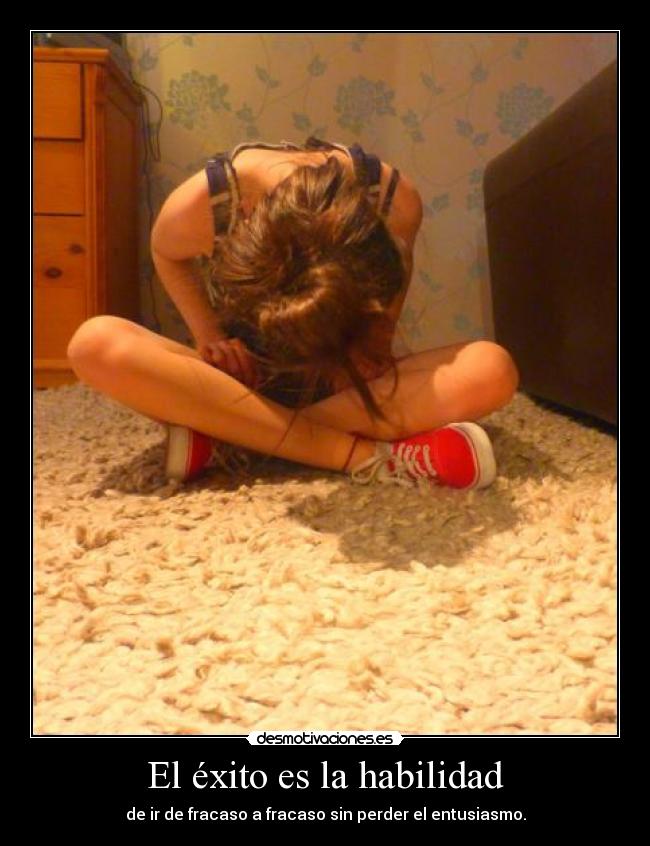 El éxito es la habilidad - de ir de fracaso a fracaso sin perder el entusiasmo.