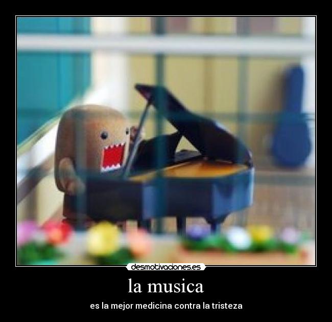 la musica - es la mejor medicina contra la tristeza