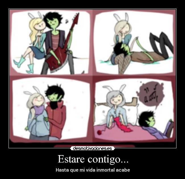 Estare contigo... - Hasta que mi vida inmortal acabe