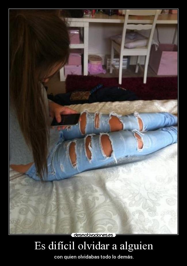 Es difícil olvidar a alguien - 