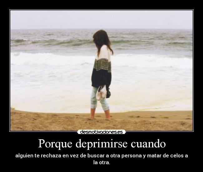 Porque deprimirse cuando - 
