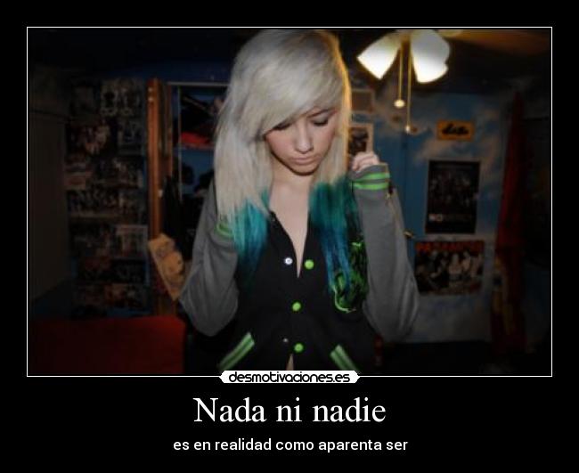 Nada ni nadie - es en realidad como aparenta ser