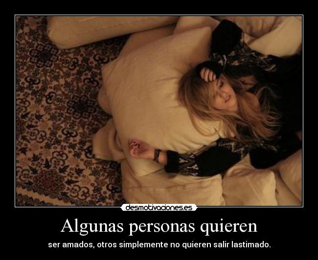 Algunas personas quieren - 