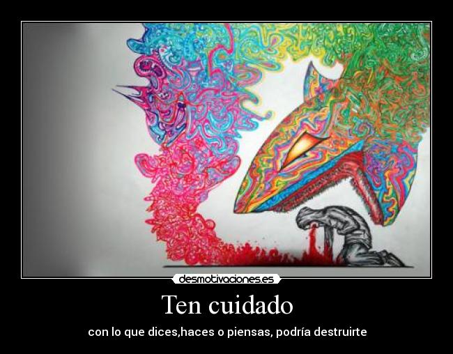 Ten cuidado - 