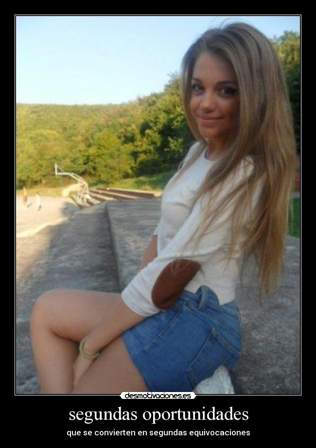 segundas oportunidades - que se convierten en segundas equivocaciones