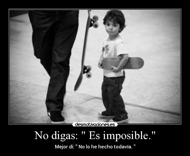 carteles imposible adelante por los suenos que aun nos quedan desmotivaciones