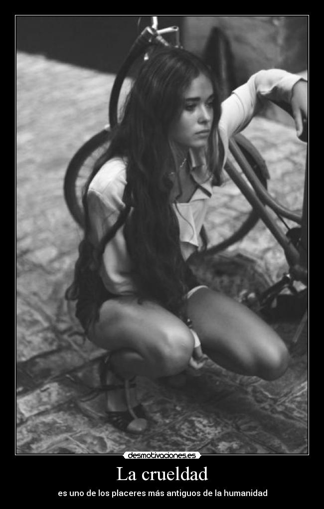 La crueldad - es uno de los placeres más antiguos de la humanidad