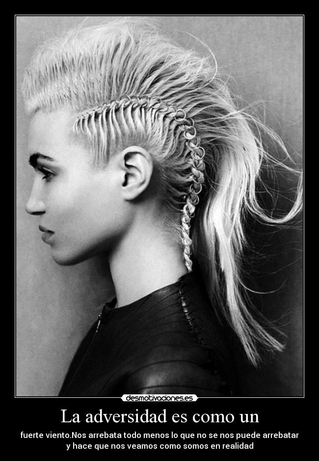 La adversidad es como un -