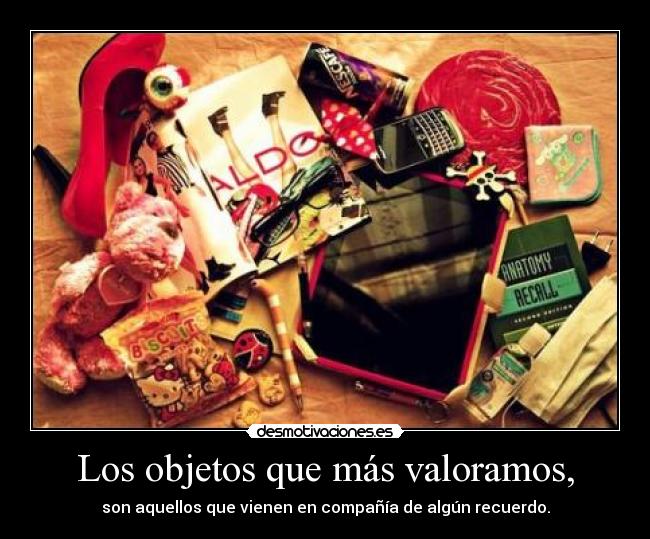 carteles objetos sin mucho valor dinero mucho valor recuerdos desmotivaciones