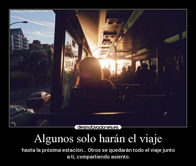 Algunos solo harán el viaje -