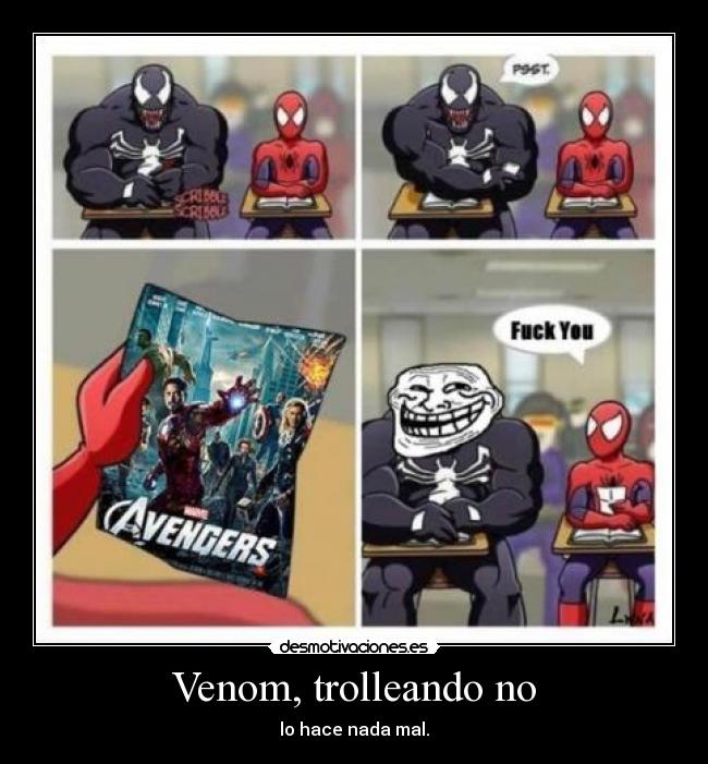 Venom, trolleando no - lo hace nada mal.