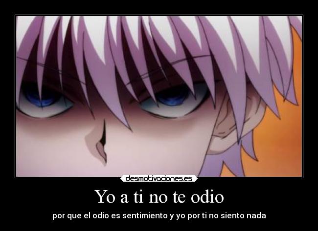 Yo a ti no te odio -