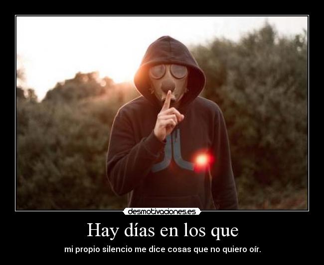 Hay días en los que -