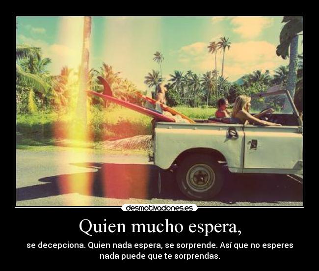 carteles crazy esperes nada vendra desmotivaciones