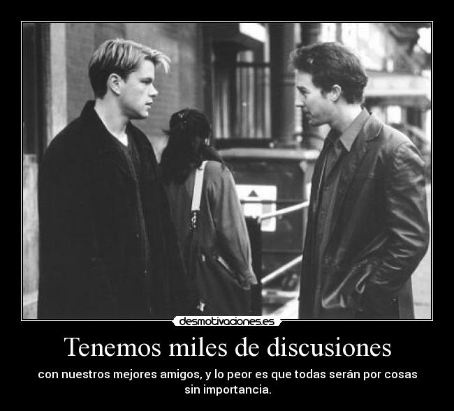 Tenemos miles de discusiones - 