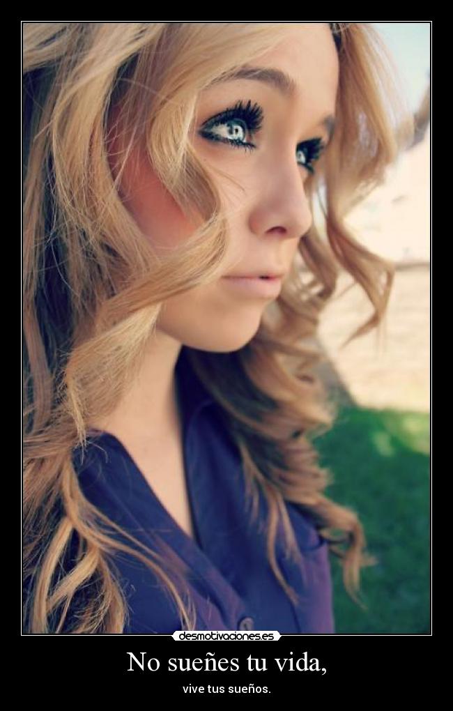 No sueñes tu vida, - 