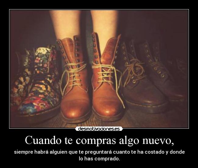 Cuando te compras algo nuevo, - 