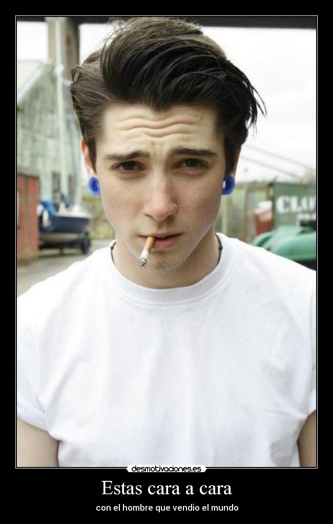 Estas cara a cara - con el hombre que vendio el mundo