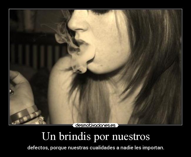 Un brindis por nuestros -