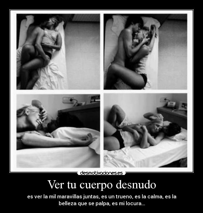 Ver tu cuerpo desnudo - 