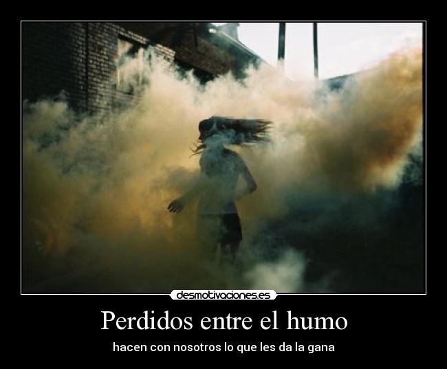 Perdidos entre el humo -