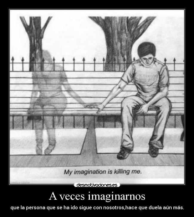 A veces imaginarnos - 