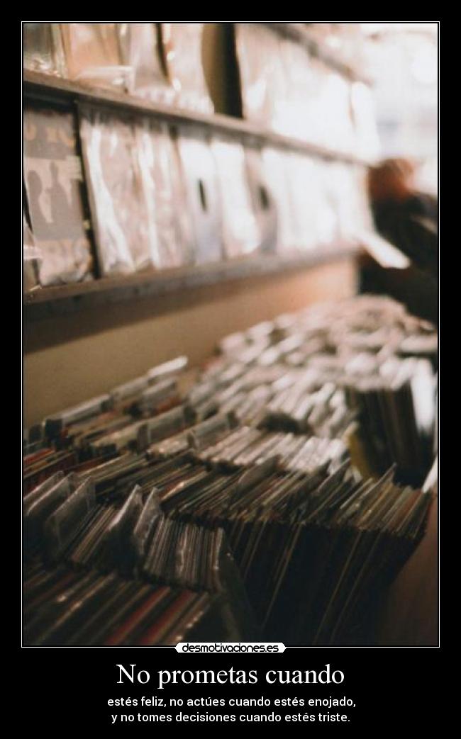 No prometas cuando -