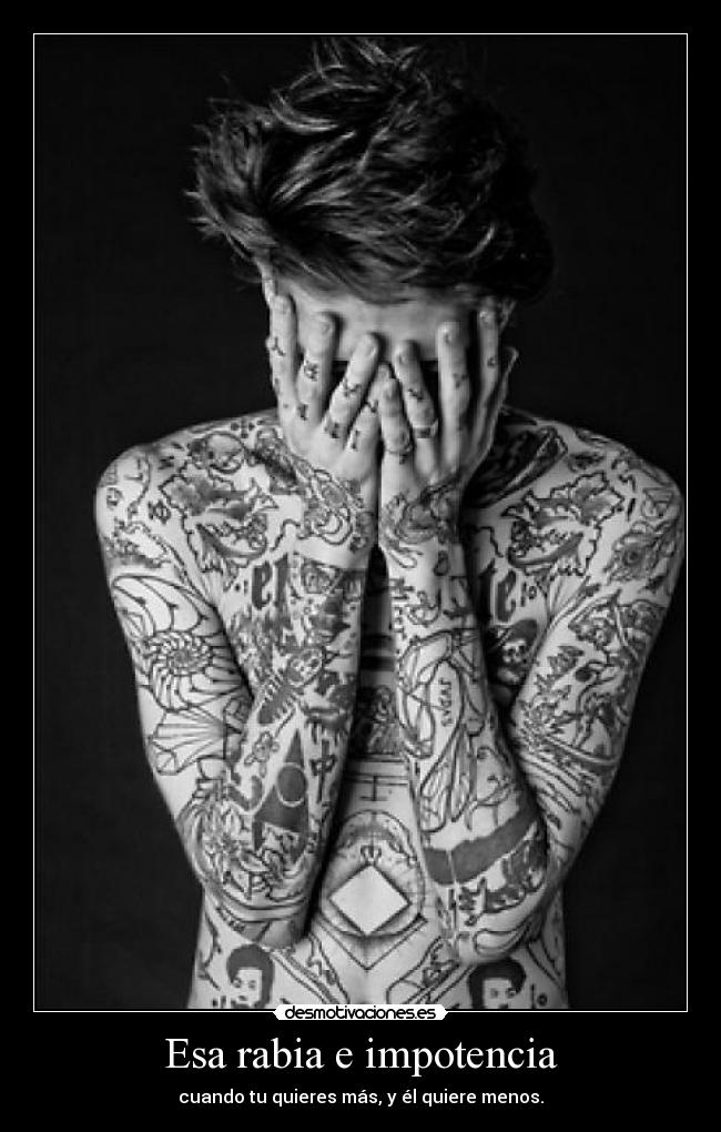 Esa rabia e impotencia - 