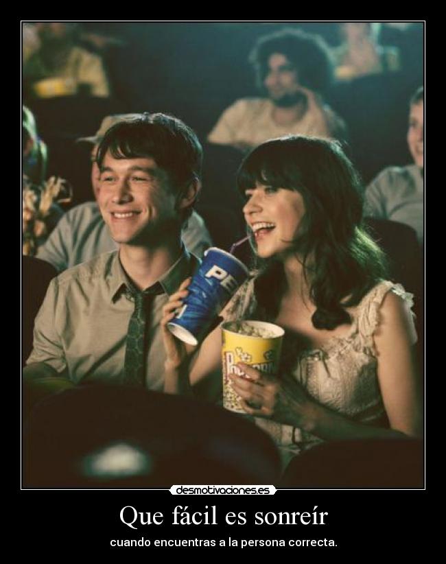 Que fácil es sonreír - cuando encuentras a la persona correcta.
