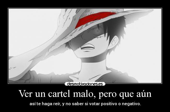 carteles one piece luffy anime manga carteles positivo negativo wipi wipi desmotivaciones