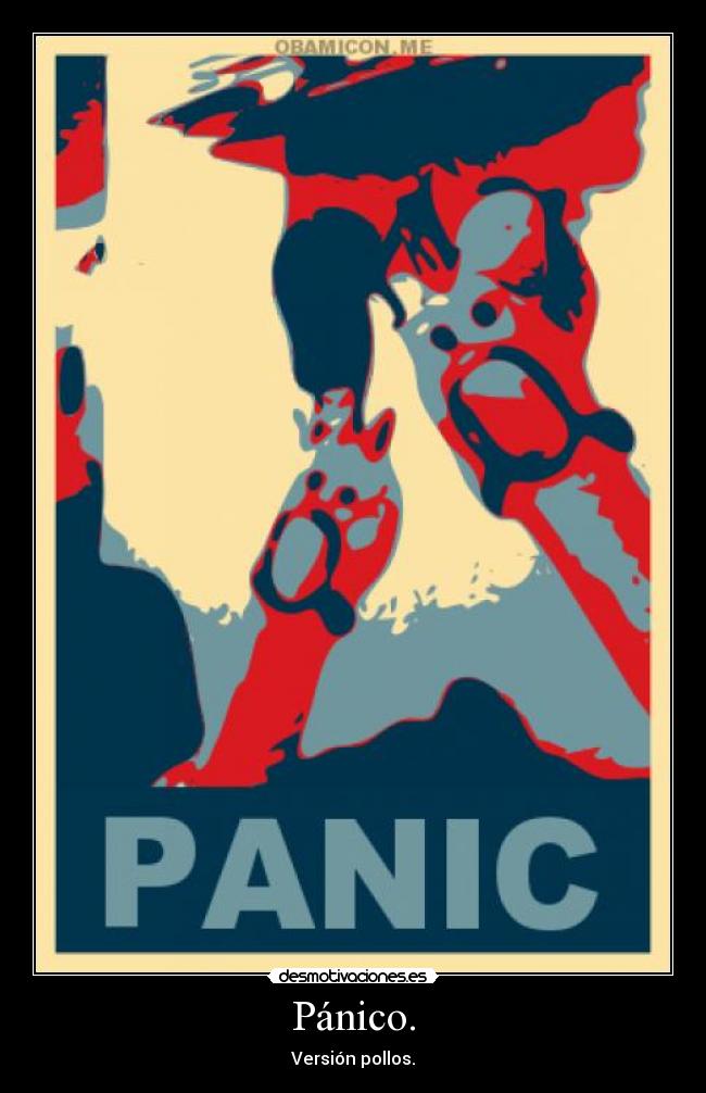 Pánico. - Versión pollos.