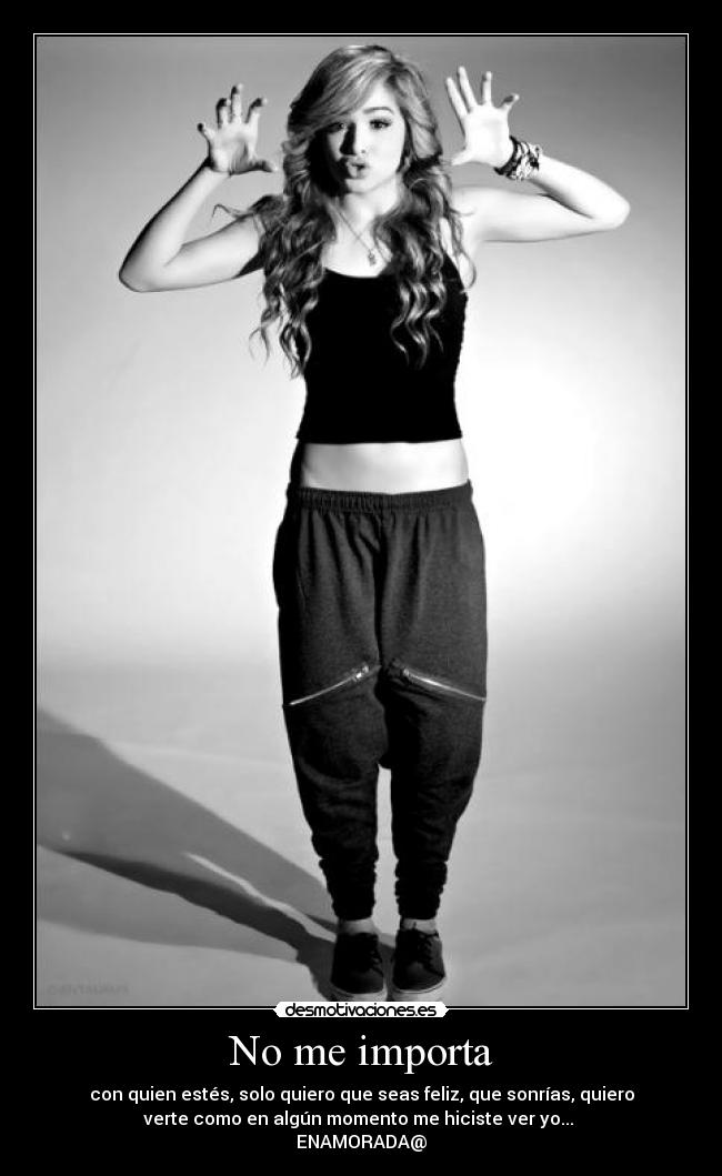 No me importa - con quien estés, solo quiero que seas feliz, que sonrías, quiero
verte como en algún momento me hiciste ver yo...
ENAMORADA@