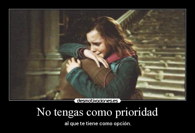 No tengas como prioridad - 