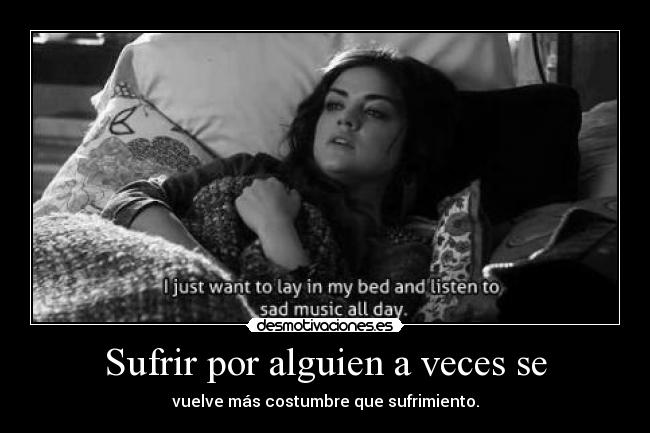 Sufrir por alguien a veces se - 
