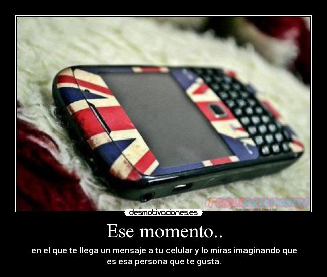 Ese momento.. -